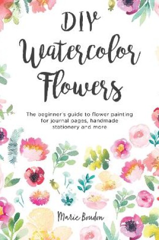 Cover of DIY Watercolor Flowers