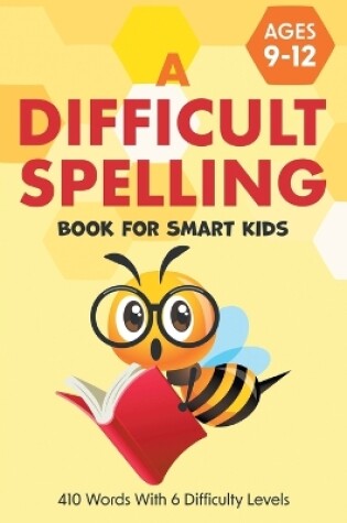 Cover of A Difficult Spelling Book For Smart Kids