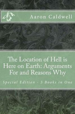 Cover of The Location of Hell is Here on Earth