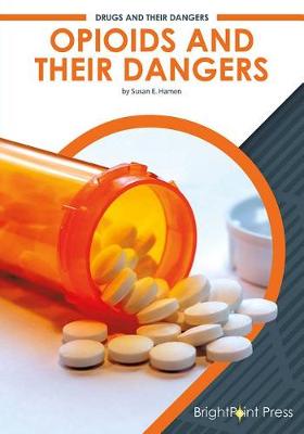 Book cover for Opioids and Their Dangers
