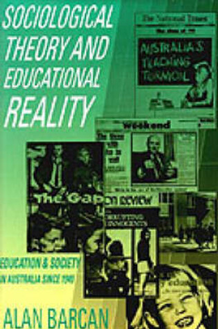 Cover of Sociological Theory and Educational Reality