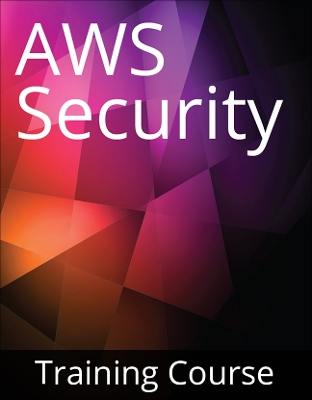 Book cover for AWS Certified Security - Specialty Training Course