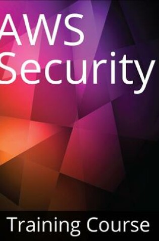Cover of AWS Certified Security - Specialty Training Course