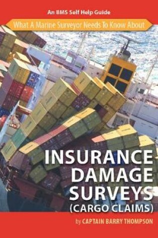 Cover of What a Marine Surveyor Needs to Know About Insurance Damage Surveys (Cargo Claims)