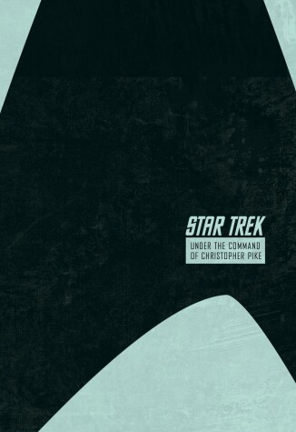 Book cover for Star Trek: The Stardate Collection Volume 2 - Under the Command of Christopher Pike