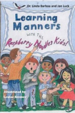 Cover of Learning Manners with the Raspberry Noodles Kids