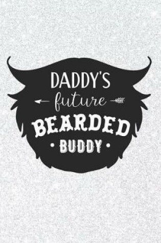 Cover of Daddy's Future Bearded Buddy