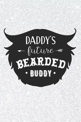 Book cover for Daddy's Future Bearded Buddy