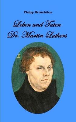 Book cover for Leben und Taten Dr. Martin Luthers