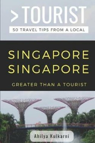 Cover of Greater Than a Tourist- Singapore Singapore