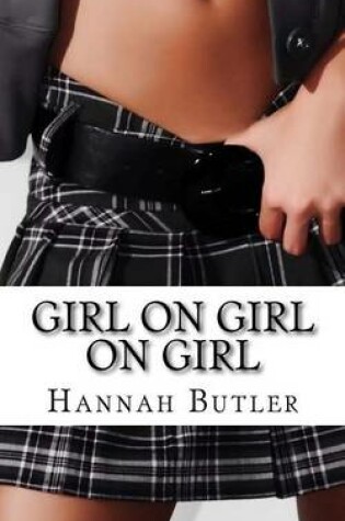 Cover of Girl On Girl On Girl