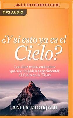Book cover for �Y Si Esto YA Es El Cielo?