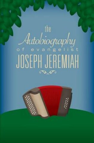 Cover of Autobiography of Evangelist Joseph Jeremiah