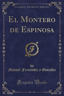 Book cover for El Montero de Espinosa (Classic Reprint)