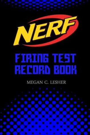 Cover of NERF FIRING TEST RECORD BOOK Version 1.1.3