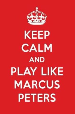 Cover of Keep Calm and Play Like Marcus Peters