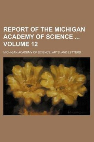 Cover of Report of the Michigan Academy of Science Volume 12
