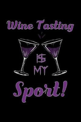 Book cover for Wine Tasting Is My Sport