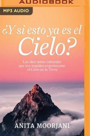 Cover of ?Y Si Esto YA Es El Cielo? (Narracion En Castellano)