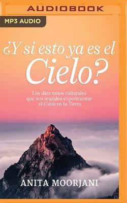 Book cover for ?Y Si Esto YA Es El Cielo? (Narracion En Castellano)