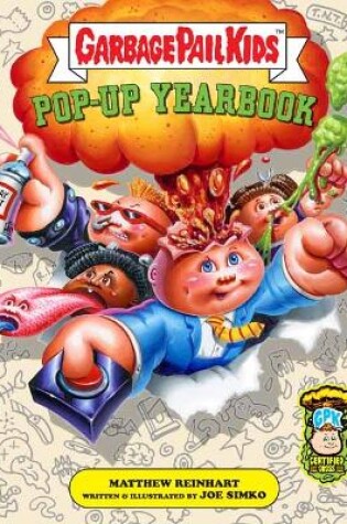 Cover of Garbage Pail Kids: The Ultimate Pop-Up Yearbook