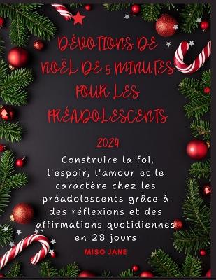 Book cover for Dévotions de Noël de 5 minutes pour les préadolescents 2024