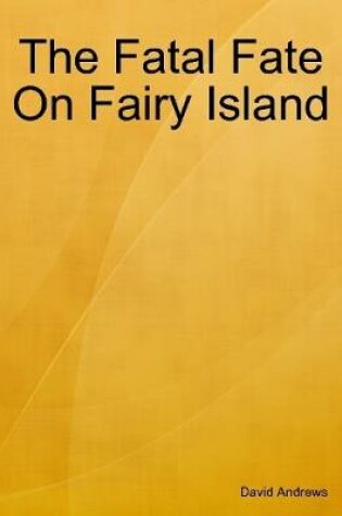 Cover of The Fatal Fate On Fairy Island