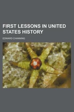 Cover of First Lessons in United States History