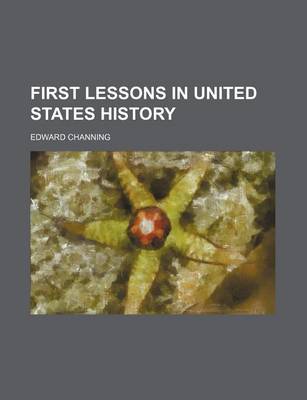 Book cover for First Lessons in United States History