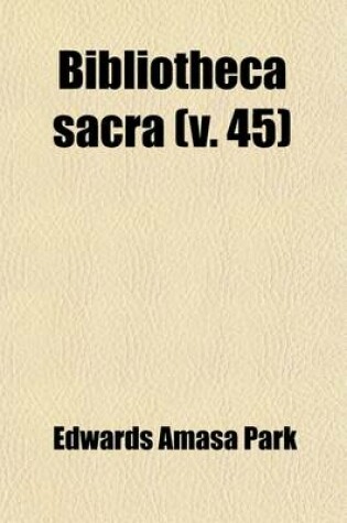 Cover of Bibliotheca Sacra (Volume 45)