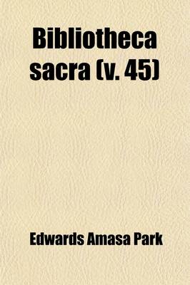 Book cover for Bibliotheca Sacra (Volume 45)