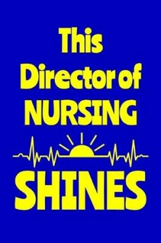 Cover of This Director of Nursing Shines