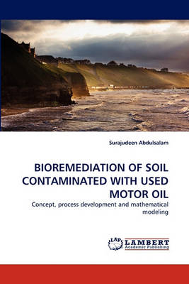 Cover of Bioremediation of Soil Contaminated with Used Motor Oil