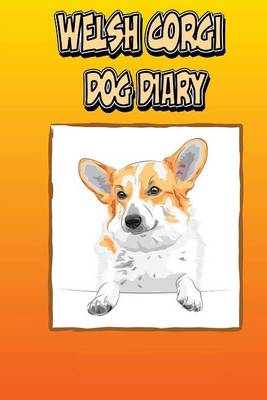 Book cover for Welsh Corgi Dog Diary (Dog Diaries)