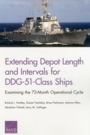 Cover of Extending Depot Length and Intervals for Ddg-51-Class Ships
