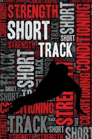 Cover of Short Track Strength and Conditioning Log