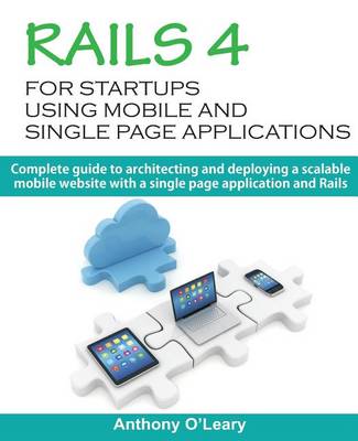 Cover of Rails 4 For Startups Using Mobile And Single Page Applications