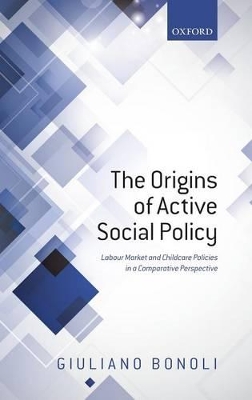 Book cover for The Origins of Active Social Policy