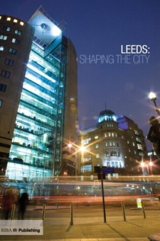 Cover of Leeds: Shaping the City