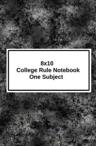 Cover of 8 x 10 College Ruled Notebook One Subject