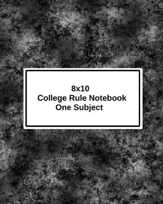 Book cover for 8 x 10 College Ruled Notebook One Subject