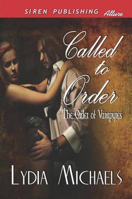 Book cover for Called to Order [The Order of Vampyres 1] (Siren Publishing Allure)