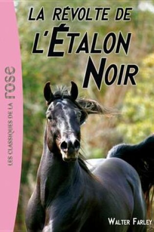Cover of L'Etalon Noir 06 - La Revolte de L'Etalon Noir