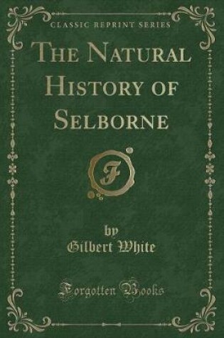 Cover of The Natural History of Selborne (Classic Reprint)