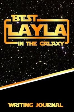 Cover of Best Layla in the Galaxy Writing Journal