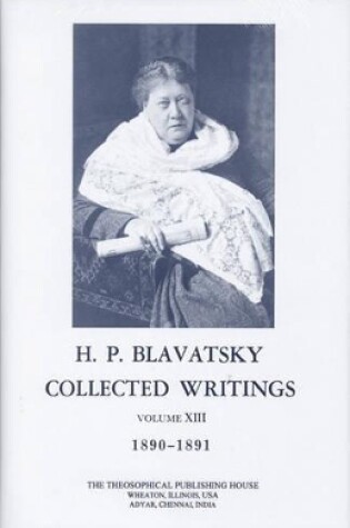 Cover of Collected Writings of H. P. Blavatsky, Vol. 13