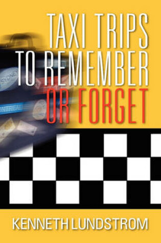 Cover of Taxi Trips to Remember or Forget