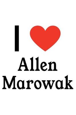 Book cover for I Love Allen Marowak