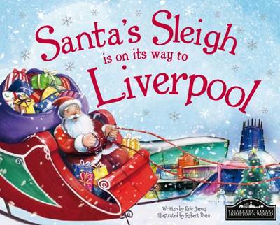 Book cover for Santa's Sleigh is on its Way to Liverpool