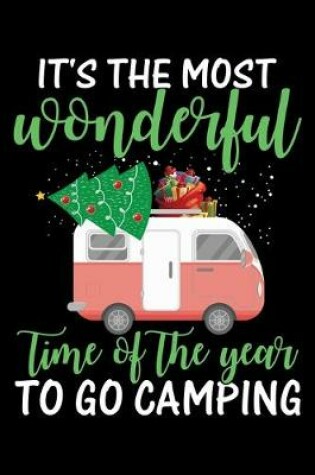 Cover of It's The Most Wonderful Time of The Year To Go Camping